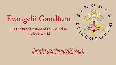 Evangelii Gaudium - Introduction to the Exhortation