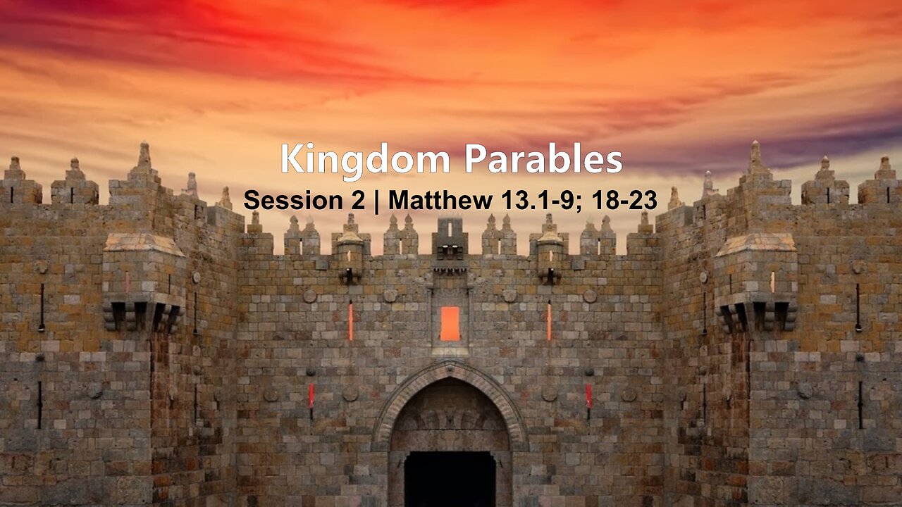 Session 02 | Matthew 13:01-09; 18-23