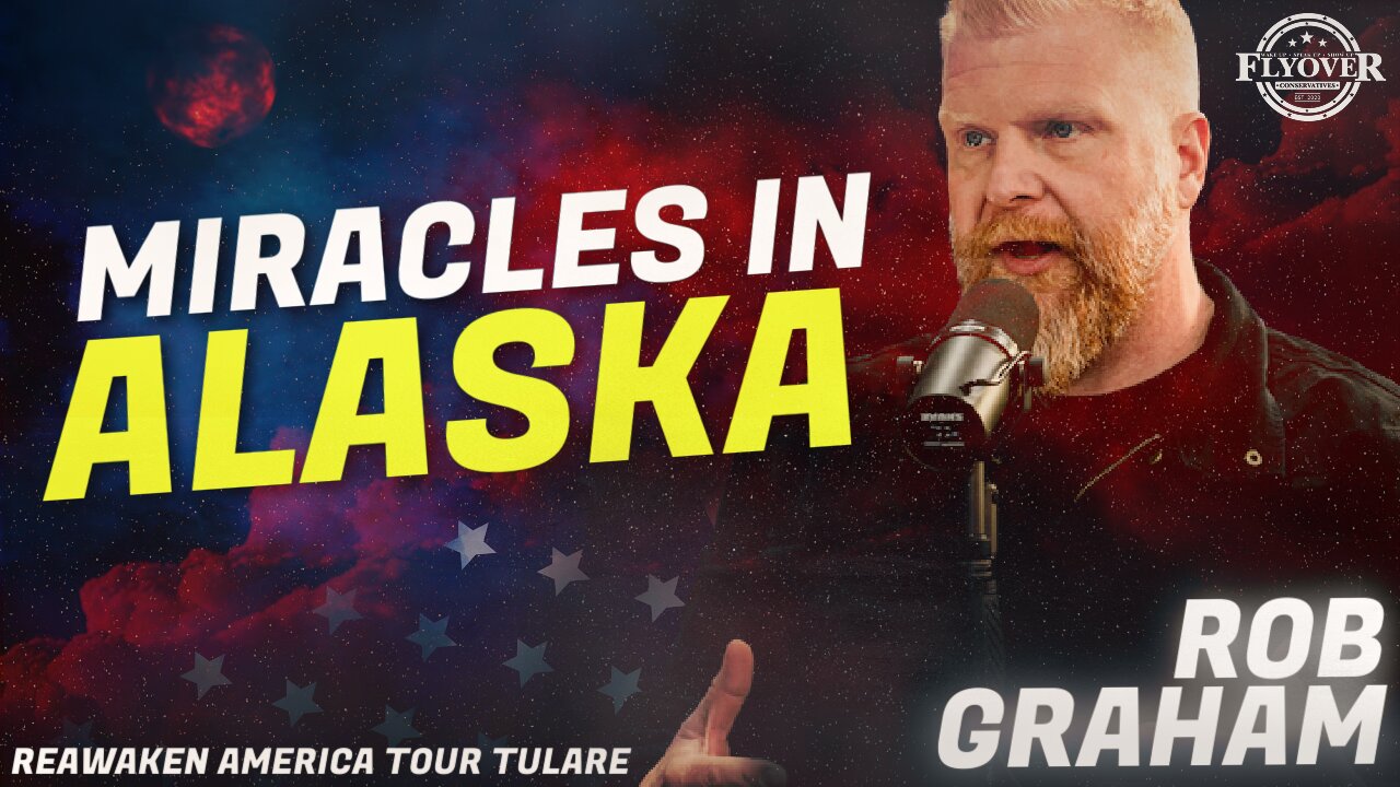 Rob Graham | Flyover Conservatives | Miracles In Alaska