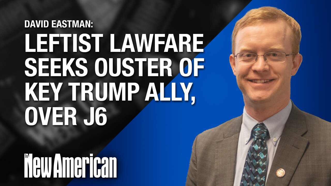 Leftist Lawfare Seeks Ouster of Rep. Eastman, Key Trump Ally, Over J6