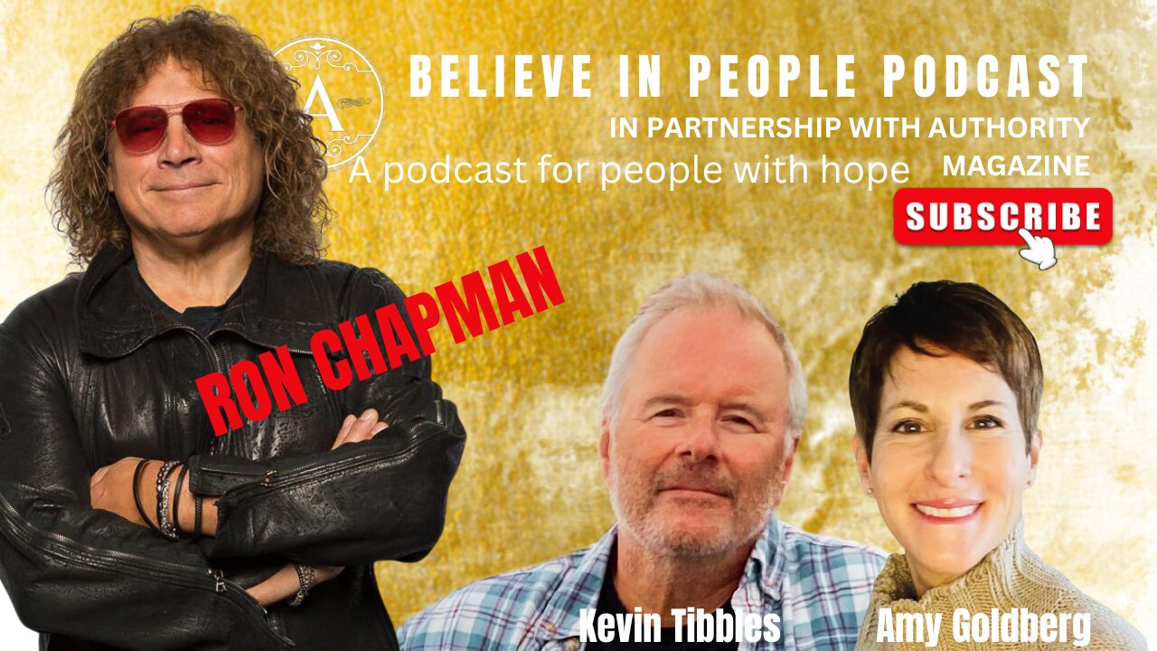 EP. 90: BELIEVE IN PEOPLE. Meet Ron Chapman