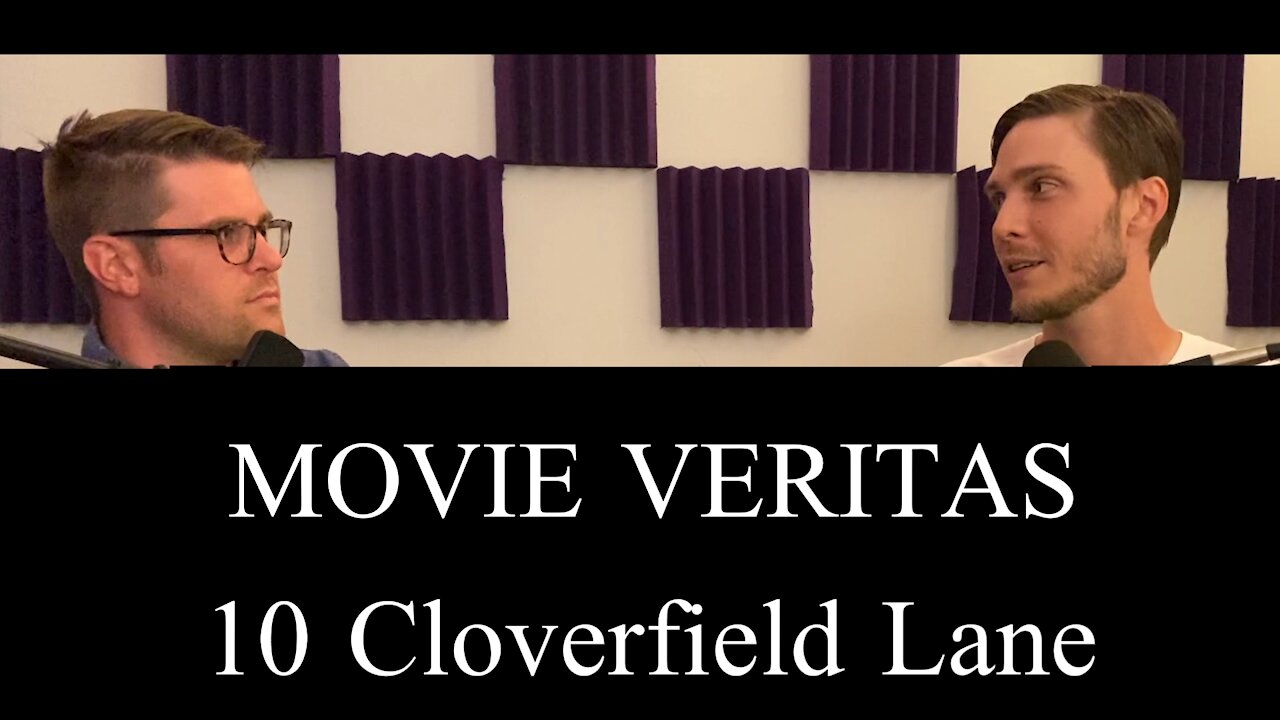 Movie Veritas - 2 - 10 Cloverfield Lane