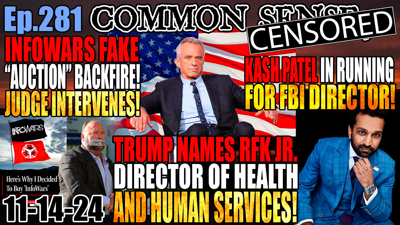 Ep.281 RFK Named HHS Director! InfoWars Fake “Auction” Backfire: Judge Intervenes! Kash Patel For FBI Director? Trump To End EV Subsidies!