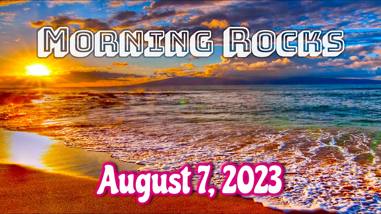 🌅 Morning Rocks - 8.7.23 🐟