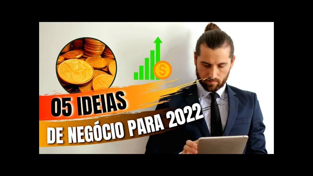 5 IDEIAS DE NEGÓCIO PARA 2022 | 100 % LUCRATIVO