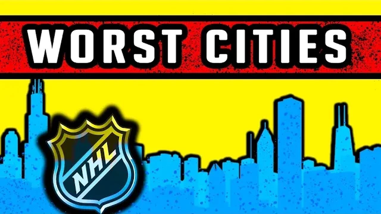 NHL/WORST Cities For Players (2023)