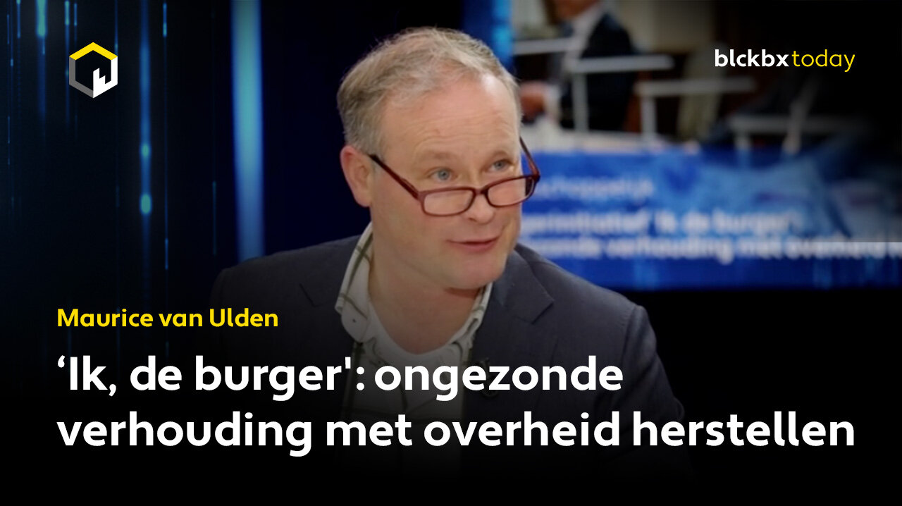 ‘Ik, de burger': ongezonde verhouding met overheid herstellen - Maurice van Ulden