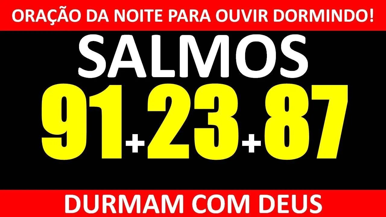 š OUĆA DORMINDO! SALMO 91 - SALMO 23 e SALMO 87 - DURMA COM DEUS #OraçãodaNoite