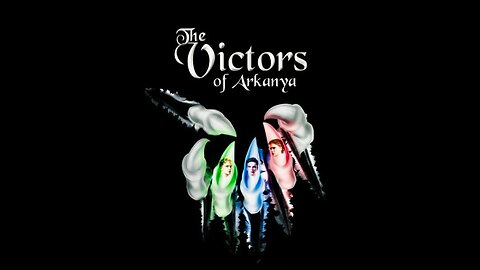 The Victors of Arkanya
