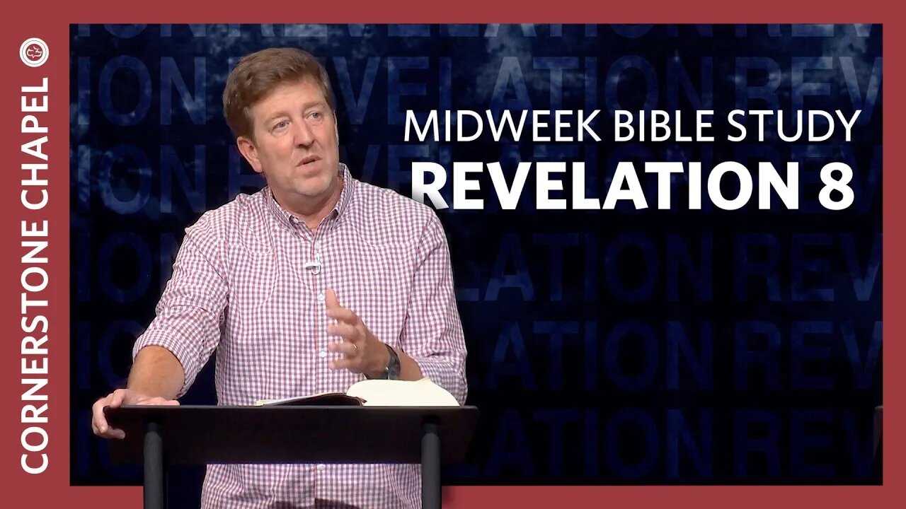 Midweek Bible Study | Revelation 8 | Gary Hamrick