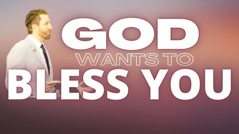 God Wants to Bless You!!