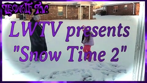 LWTV S.7: Snow time 2