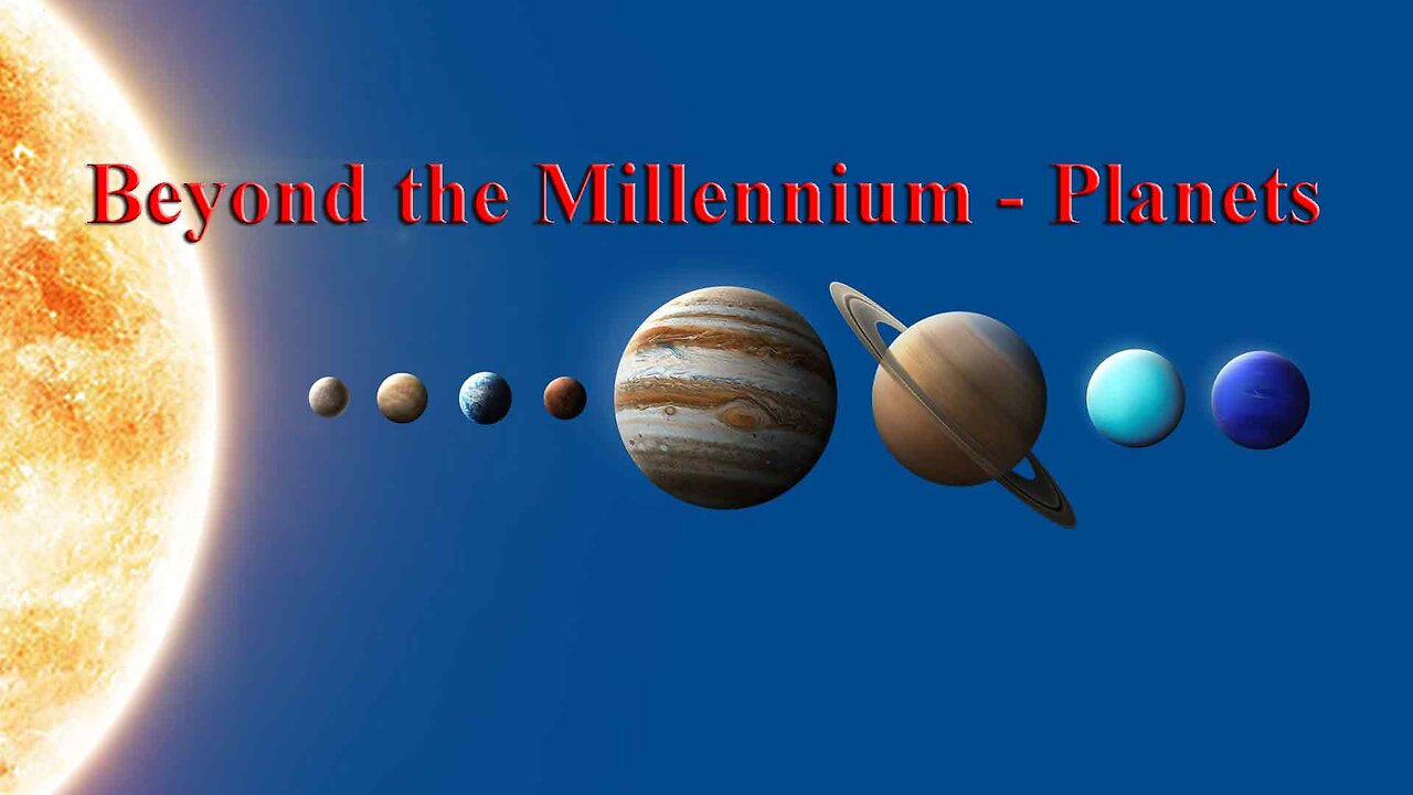 Beyond the Millennium - Planets | Universe & Space