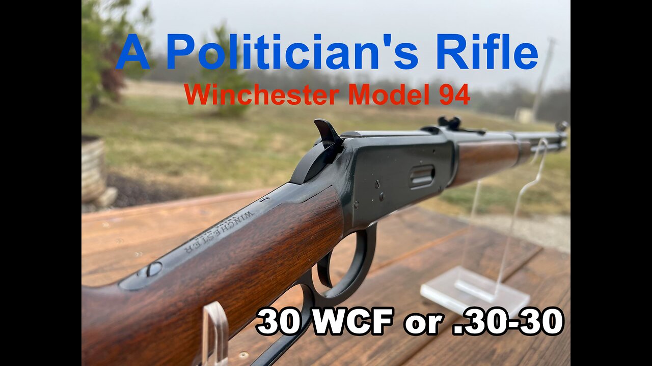 A Politician's Rifle - Winchester Model 94