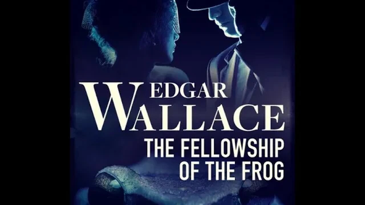 The Fellowship of The Frog by Edgar Wallace - Audiobook