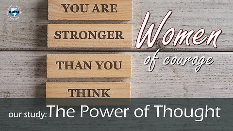 The Power of Thought | Bible Study | Women of Courage