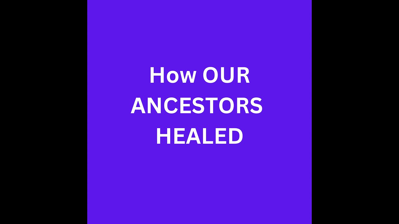 Ancestor Healing!