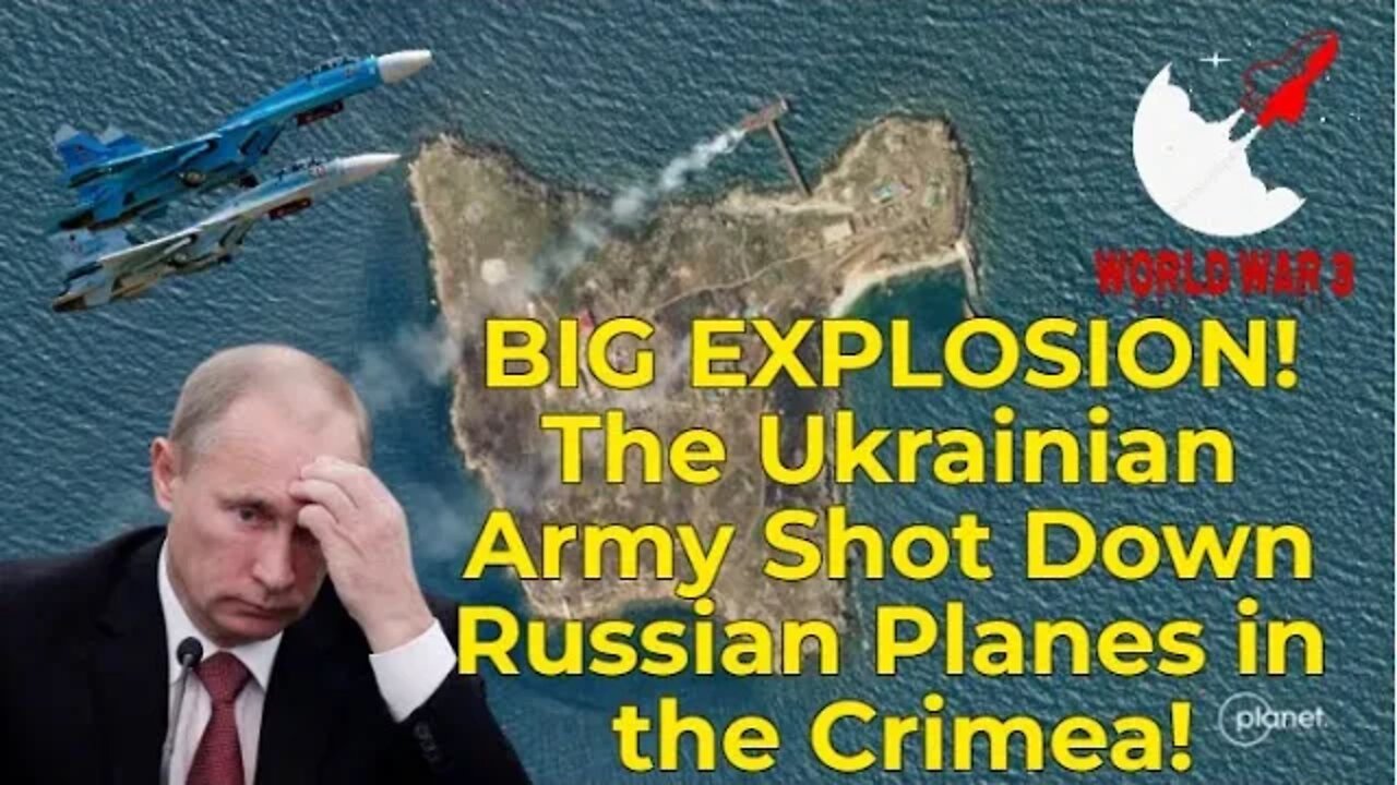 BIG EXPLOSION! The Ukrainian Army Shot Down Russian Planes in the Crimea! - WW3