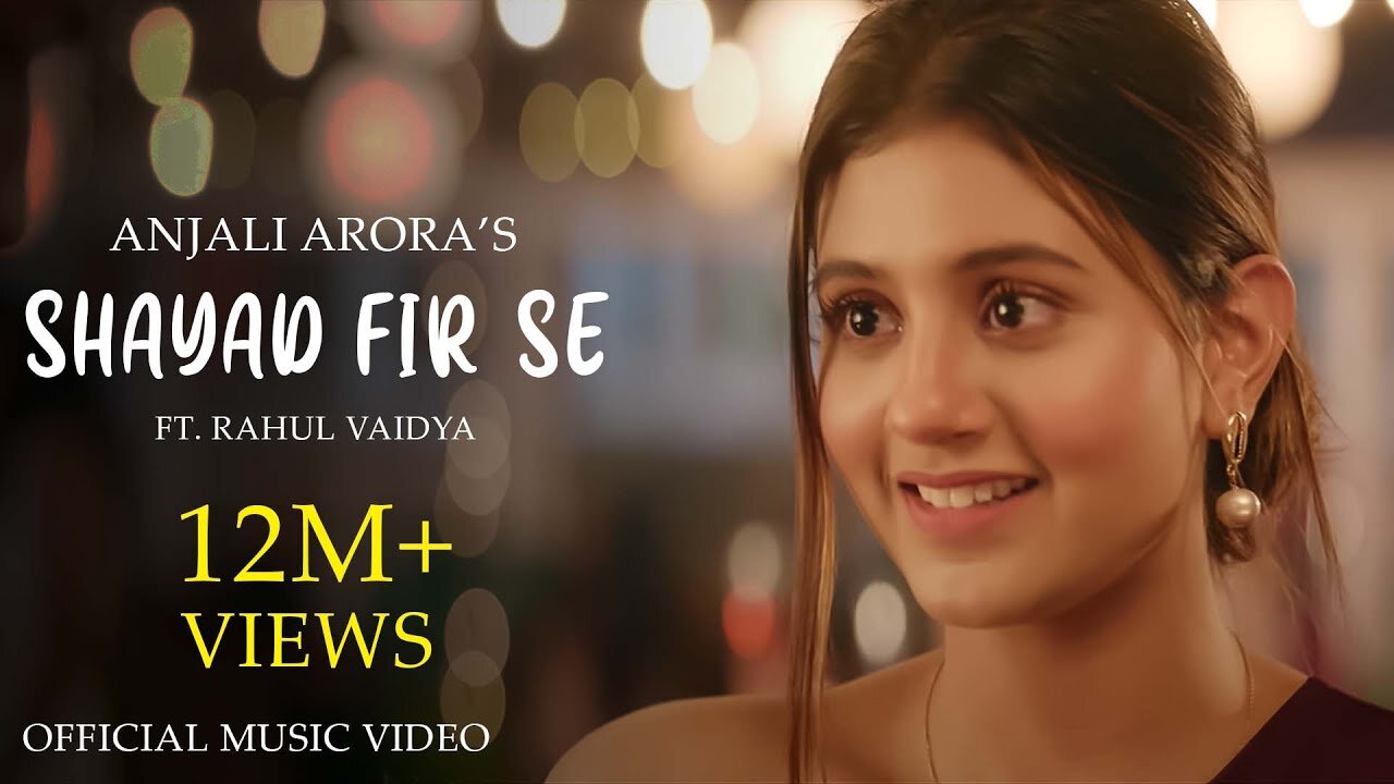 Shayad Fir Se (Official Video) Anjali Arora ft. Rahul Vaidya | Rajat Verma | New Hindi Song