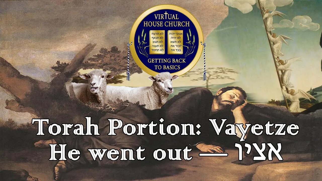 (2020) Virtual House Church - Bible Study - Week 07: Va' Yetze