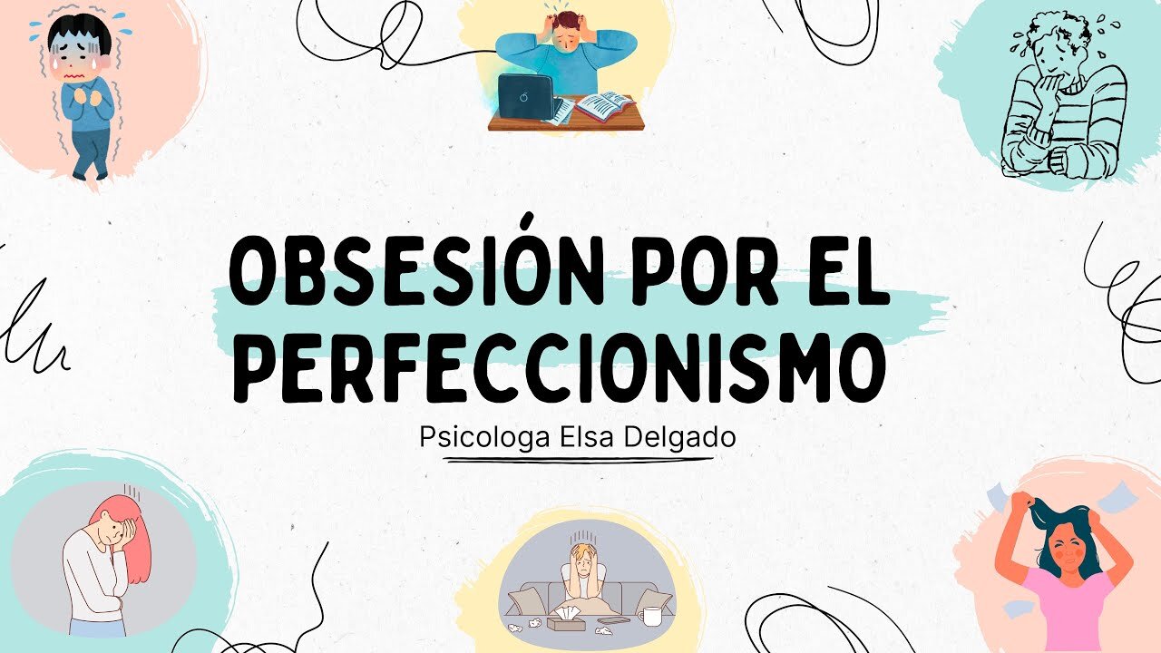 Obsesión por el perfeccionismo | Mundo Psi