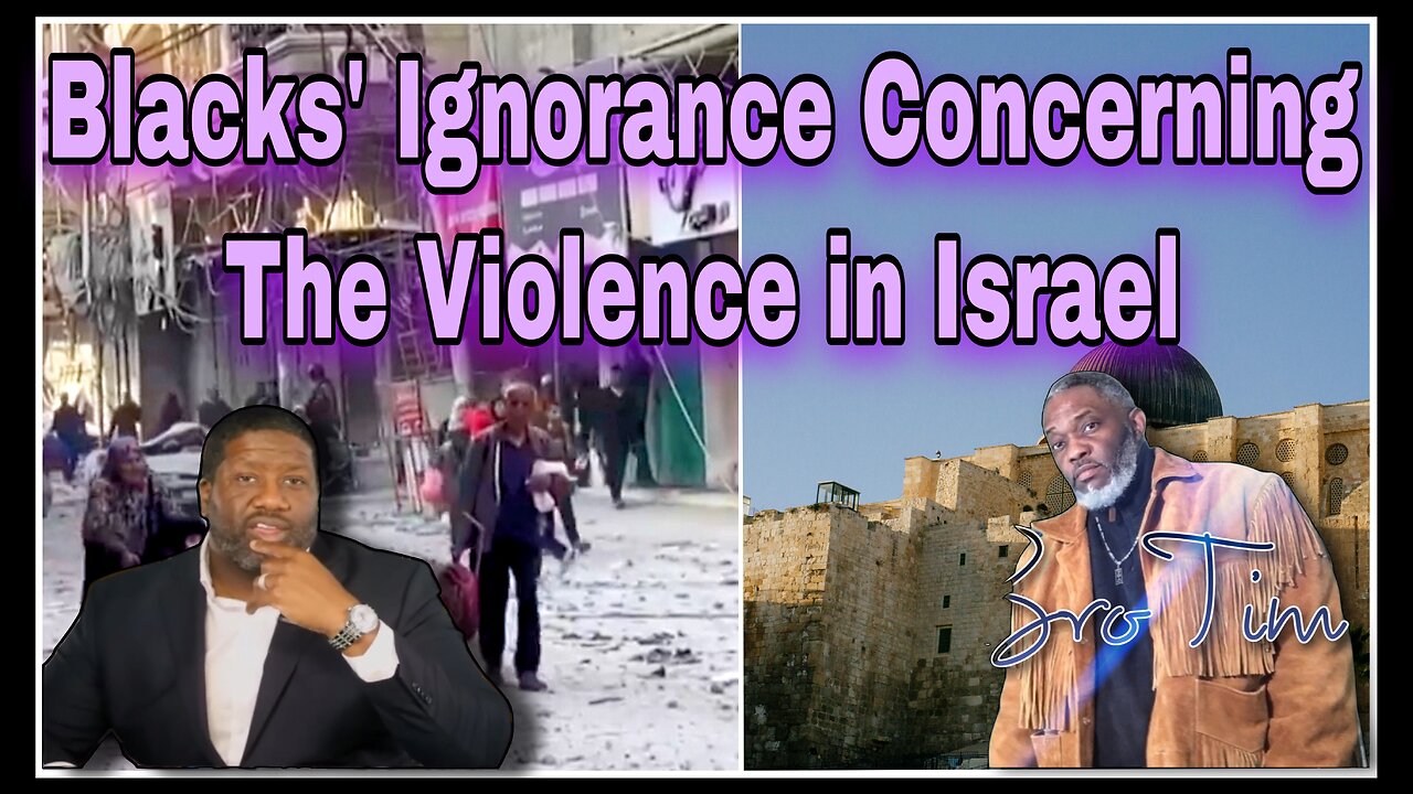 Blacks’ Ignorance Concerning The Violence In Israel