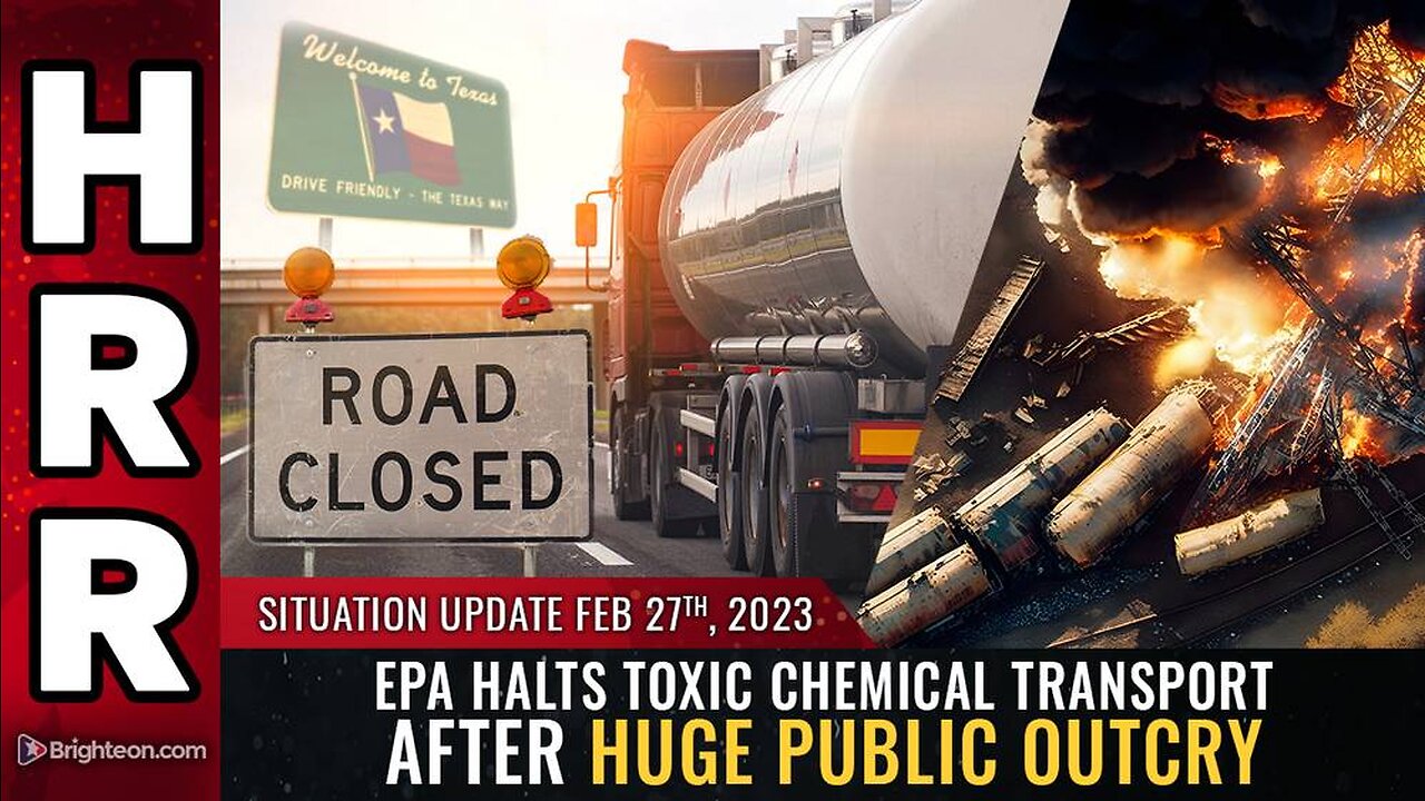 Situation Update, Feb 27, 2023 - EPA halts toxic chemical transport after huge public outcry
