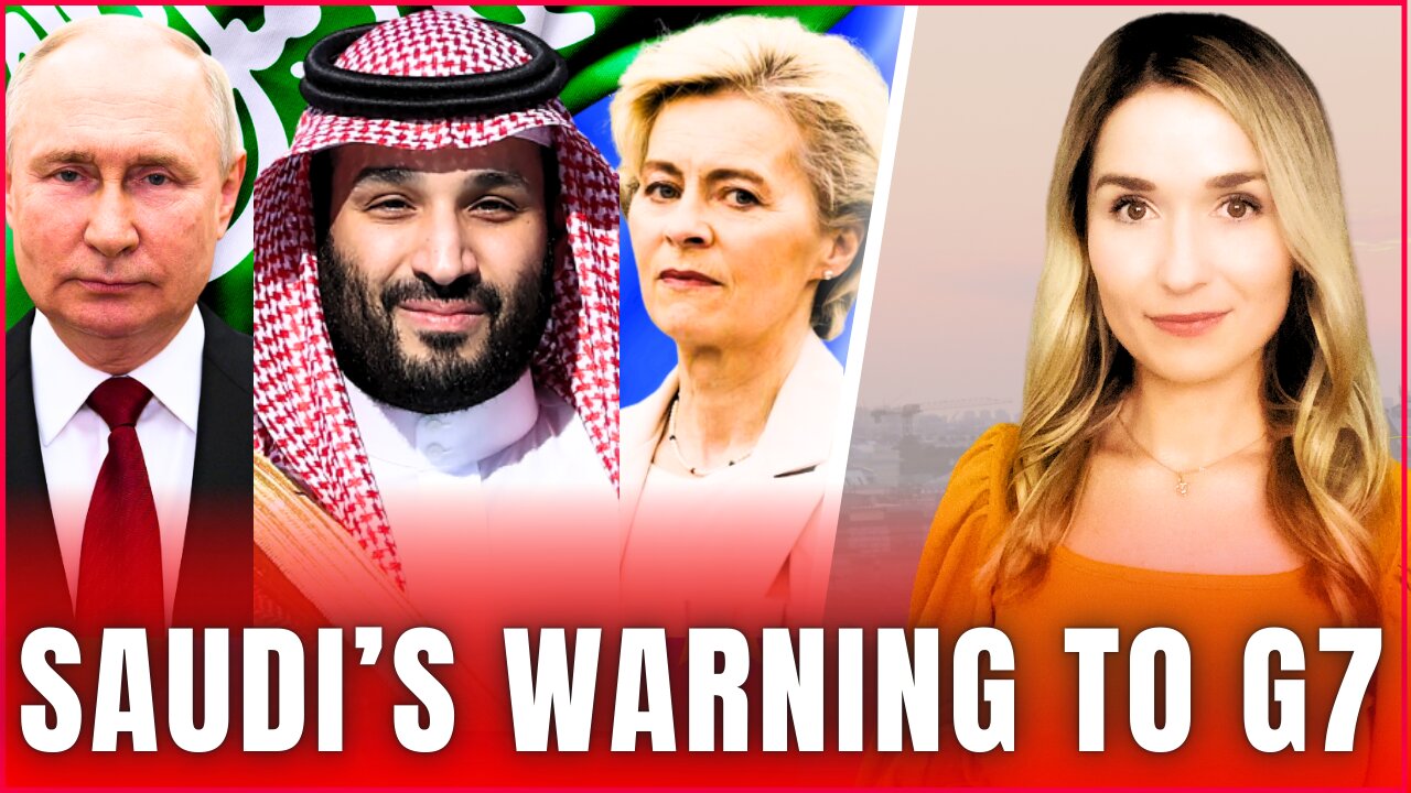 🔴 $300 BILLION WARNING: Saudi Arabia Warns G7 Against Stealing $300B in Russian Sovereign Assets