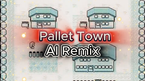 Pallet Town AI Remix