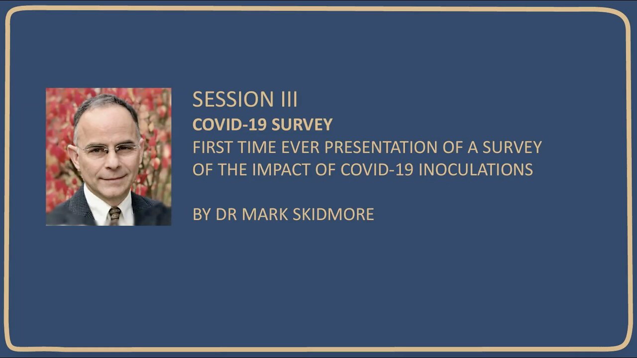 Dr. Mark Skidmore - Covid-19 SURVEY Presentation of the impact of Covid inoculations