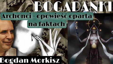 Bogadanki: Archonci - Opowieść oparta na faktach