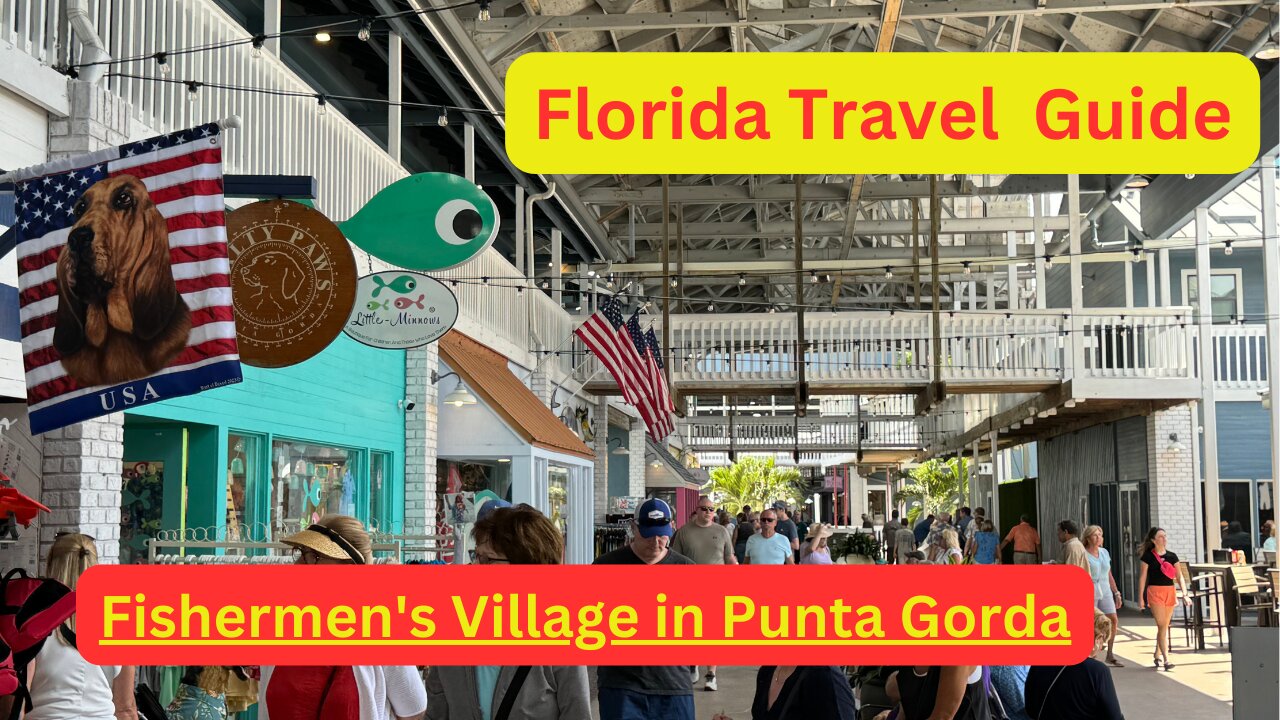 Florida Travel Guide Fishermen's Village in Punta Gorda