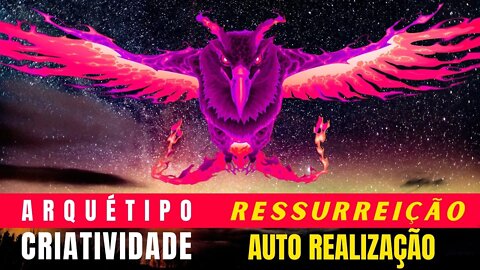 Arquétipo Ressurreição Extremamente poderoso | Resultados imediatos