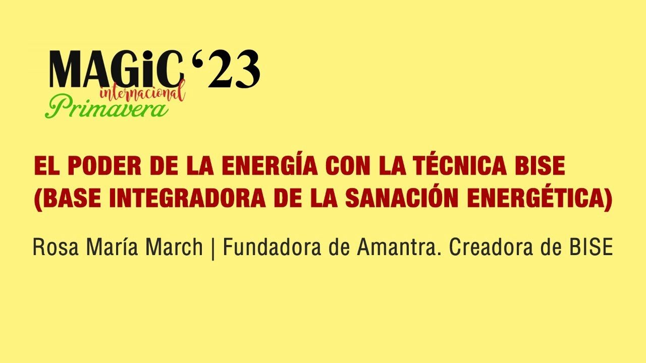 EL PODER DE LA ENERGÍA CON LA TÉCNICA BISE, Rosa María March