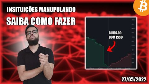 Manipulação Rolando! Saiba COMO Se Precaver! Análise Bitcoin (BTC) 27/05/2022