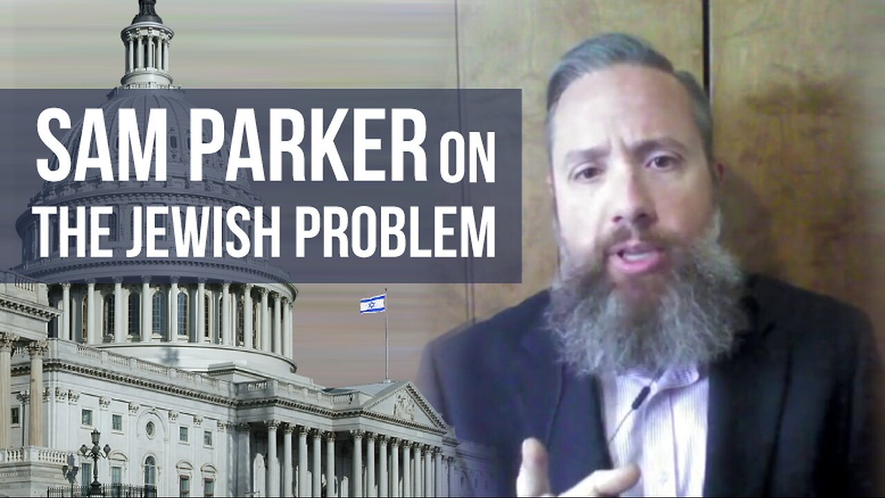 Sam Parker on the Jewish Problem