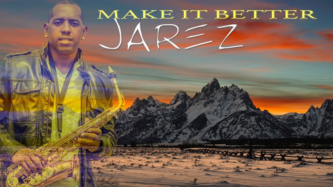 Jarez "Make It Better" | Smooth Jazz | Relaxing Saxophone Music | Positive Mood