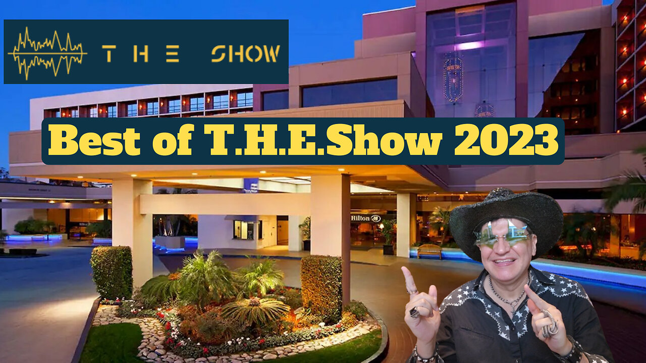 🏆🏆🏆"Best of" Awards for The Home Entertainment Show 2023 - More than just great sound and fancy gear