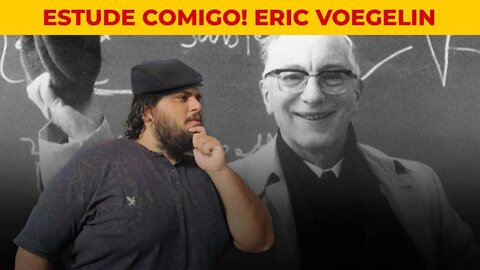 Estude comigo! Eric Voegelin - DESTRAVANDO SUA INTELIGÊNCIA #02