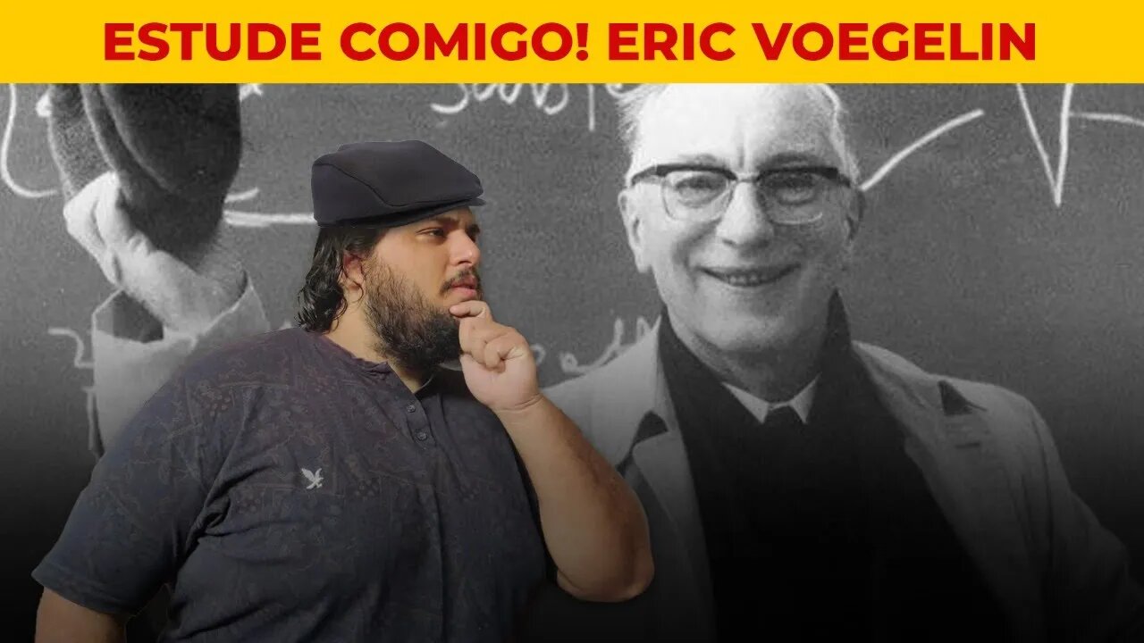 Estude comigo! Eric Voegelin - DESTRAVANDO SUA INTELIGÊNCIA #02