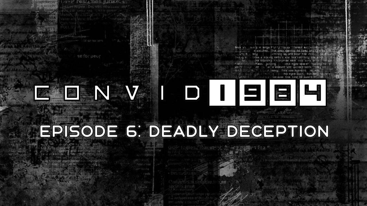 CONVID 1984 | Episode 6: Deadly Deception