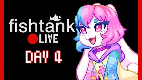 Fishtank.live Vtuber watch party [Day 4]