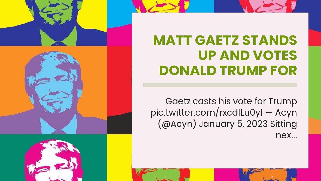 Matt Gaetz stands up and votes Donald Trump for speaker…