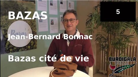 Bazas 2020,Jean-Bernard Bonnac, Bazas cité de vie