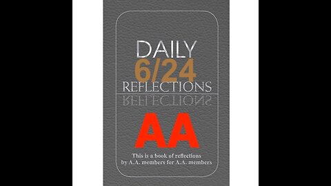 Daily Reflections – June 24 – A.A. Meeting - - Alcoholics Anonymous - Read Along