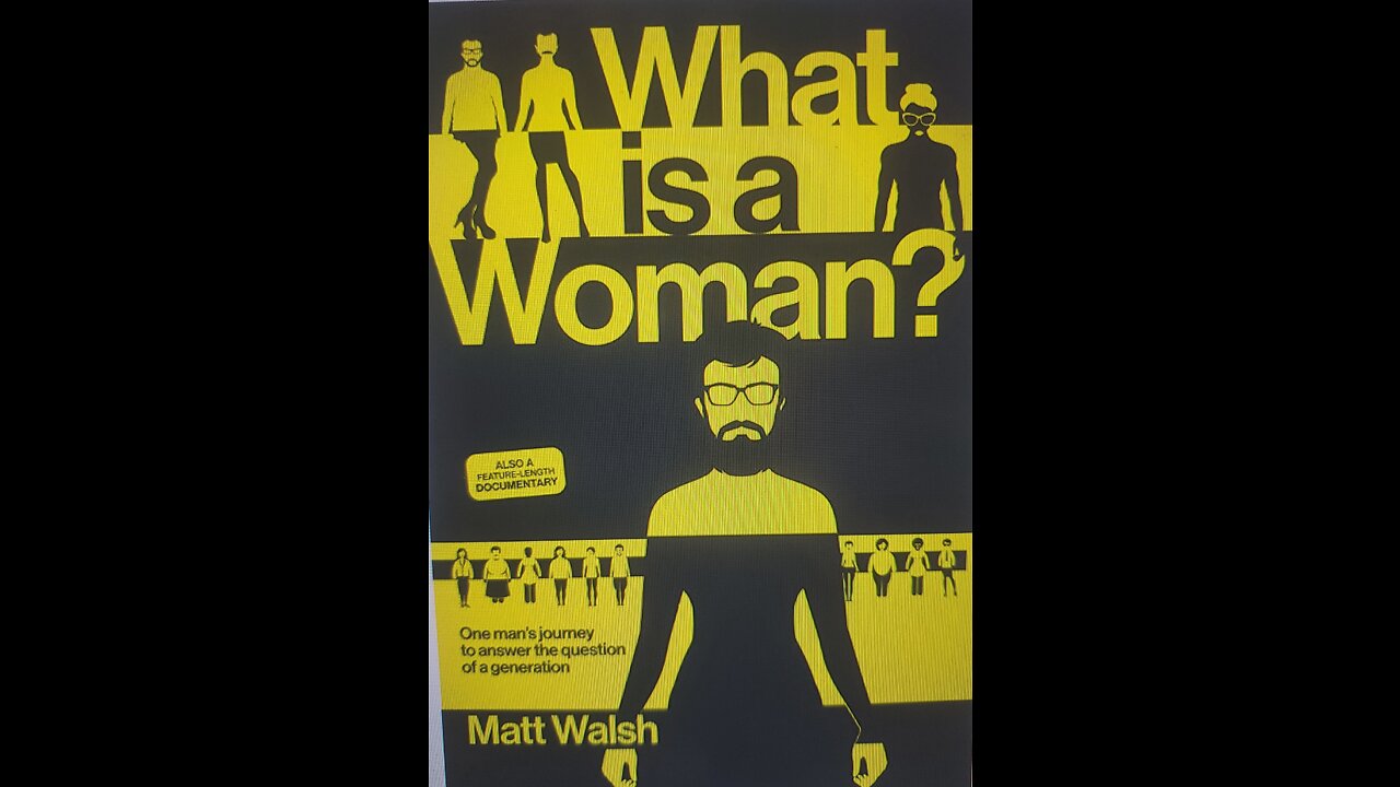 "What Is a Woman" (2022) Matt Walsh