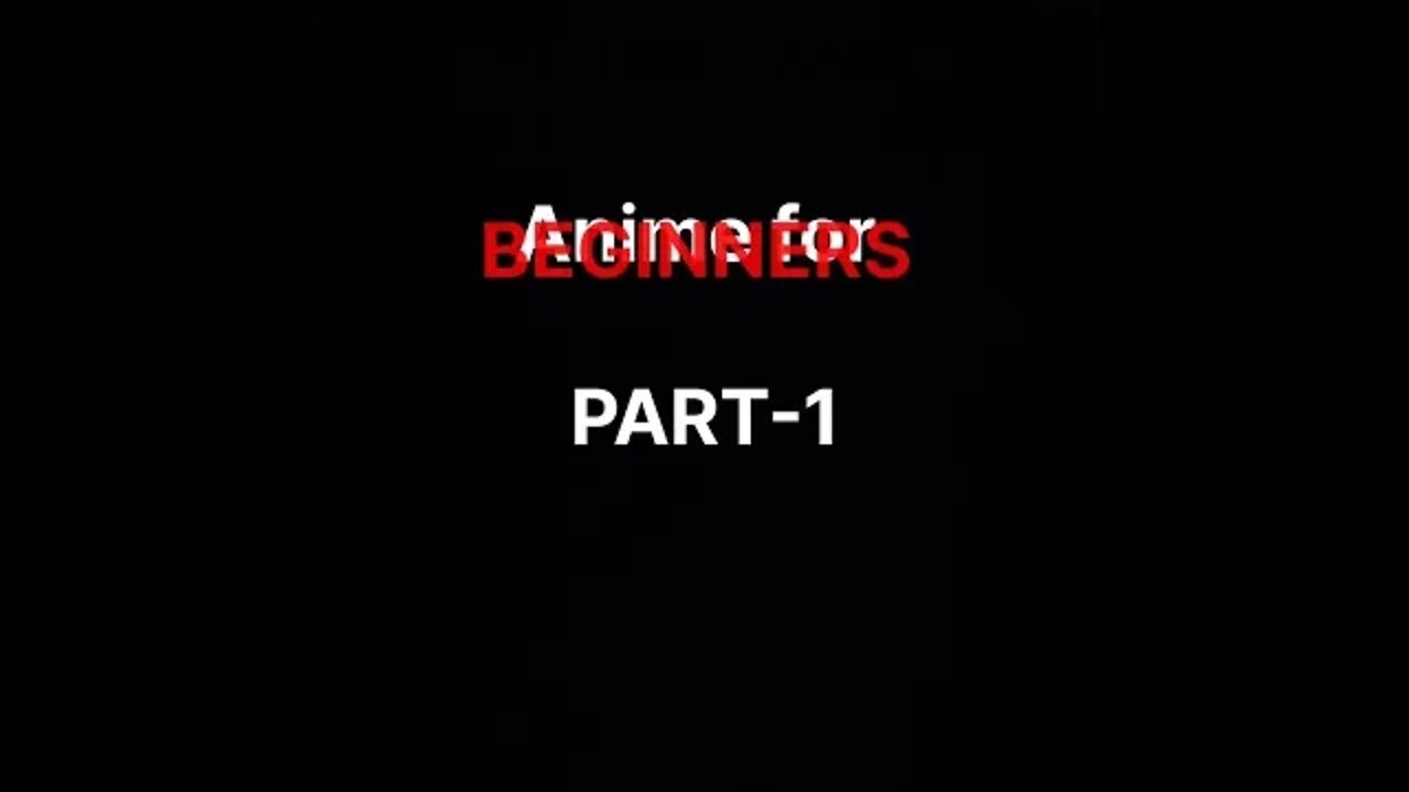 Anime For Beginners Part-1 #shorts