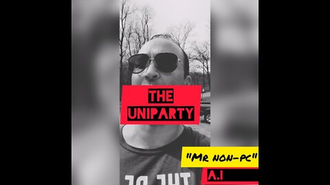 Mr. NON-PC - The Uniparty