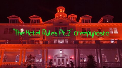 "The Hotel Rules Pt. 2" Creepypasta