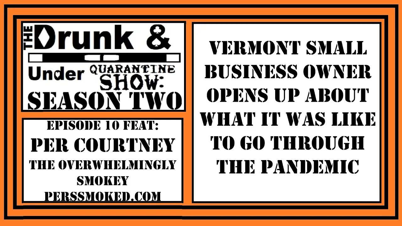 Vermont Small Business Owner Opens Up About Surviving The Pandemic | Drunk & Under Quarantine Show